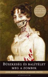 Jane Austen-Seth Grahame-Smith - Büszkeség és balítélet meg a zombik