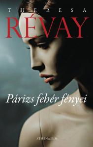 Révay, Theresa - Párizs fehér fényei