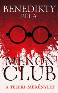 Benedikty Béla - Menon Club - A Teleki-merénylet
