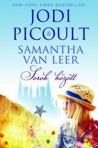 Jodi Picoult - Samantha van Leer - Sorok között