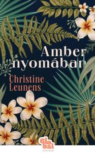 Christine Leunens - Amber nyomában