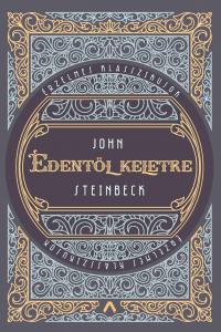 John Steinbeck - Édentől keletre