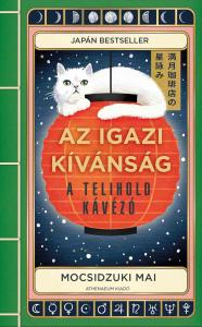 Mocsidzuki Mai - Az igazi kívánság - A Telihold kávézó