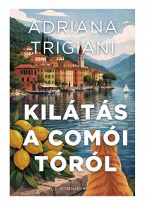 Adriana Trigiani - Kilátás a Comói-tóról