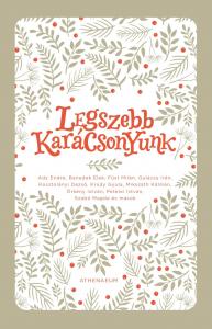 Papp Sándor Zsigmond[szerk.] - Legszebb karácsonyunk - Válogatott novellák