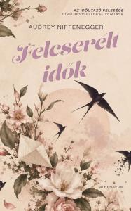 Audrey Niffenegger - Felcserélt idők