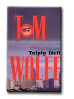 Tom Wolfe - Talpig férfi