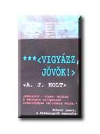 A.J. Holt - Vigyázz jövök!