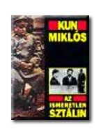 Kun Miklós - Az ismeretlen Sztálin
