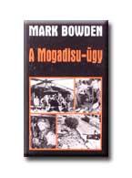 Mark Bowden - A Mogadisu - ügy